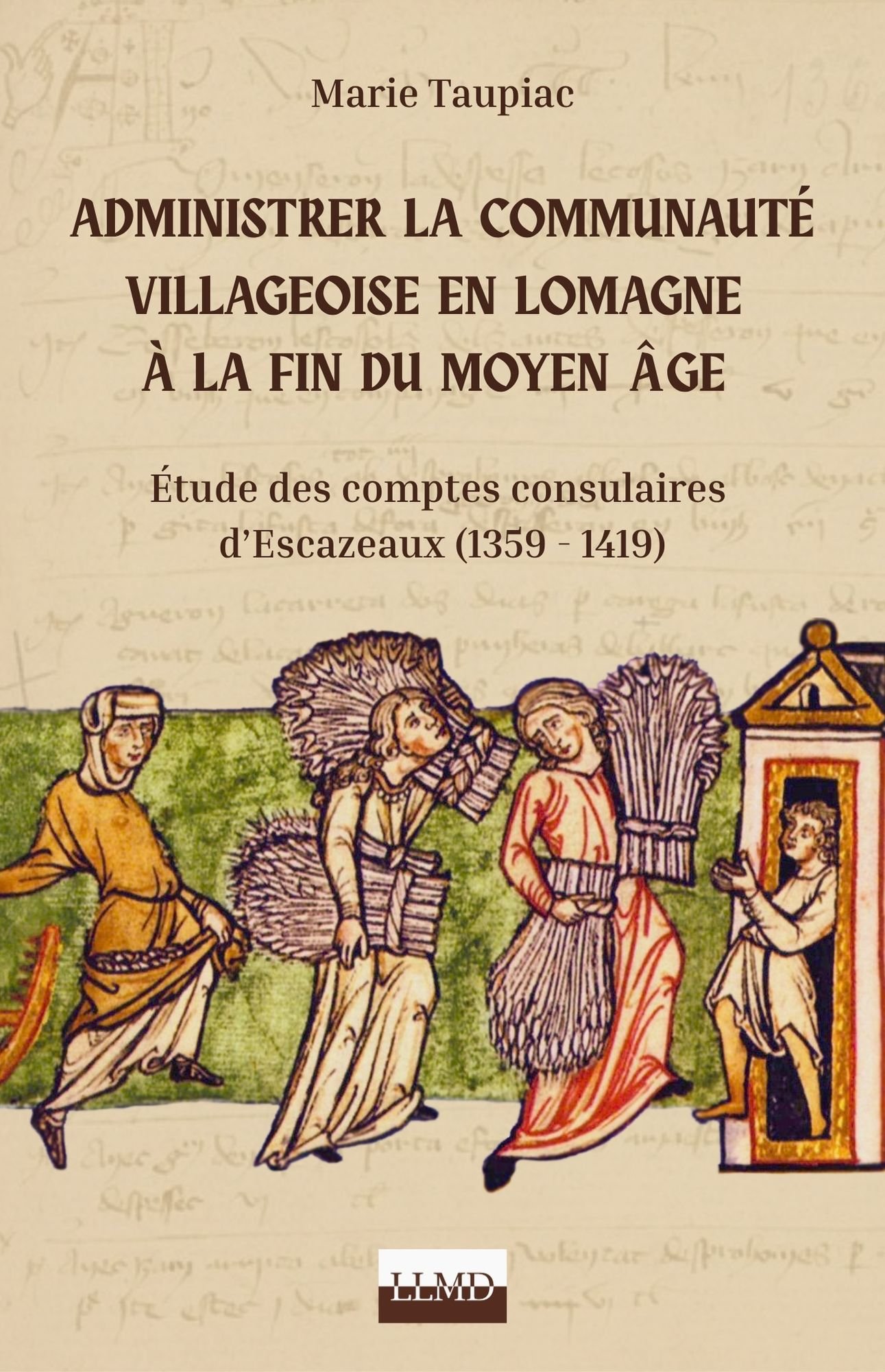 administrer communauté villageoise lomagne moyen age mémoire demain andre dupuy